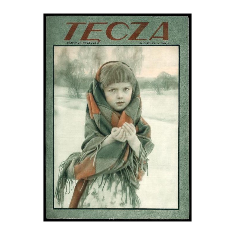 Tęcza. Ilustrowane pismo tygodniowe. R.5 (1931). Z. 47 (21 listopada 1931) / Jerzy Drobnik / Czesław Kędzierski i Knut Hamsun /