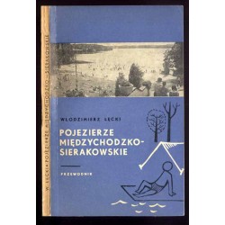 Pojezierze Międzychodzko-Sierakowskie. Przewodnik