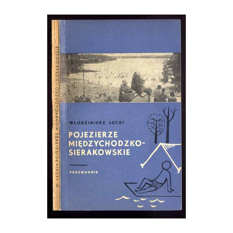 Pojezierze Międzychodzko-Sierakowskie. Przewodnik