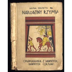 Opowiadania z dawnych, dawnych czasów. Narodziny Rzymu