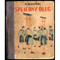 Spłacony dług. Powieść. Opracowanie dla młodzieży