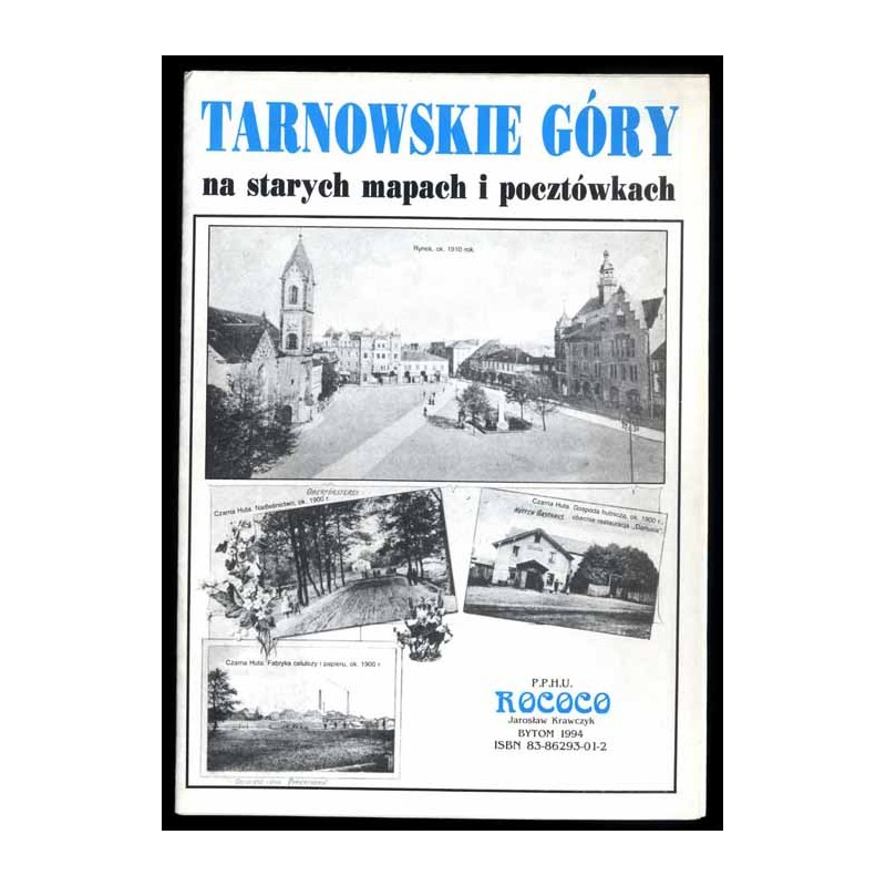 Tarnowskie Góry na starych mapach i pocztówkach