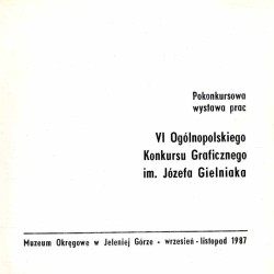 Pokonkursowa wystawa prac VI Ogólnopolskiego Konkursu Graficznego im. Józefa Gielniaka