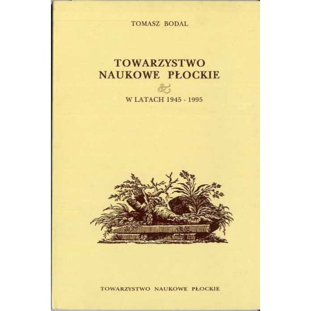 Towarzystwo Naukowe Płockie w latach 1945-1995