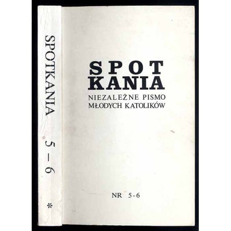 Spotkania. Niezależne pismo młodych katolików. Nr 5-6 (X 1978 I 1979)