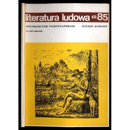 Literatura Ludowa. Dwumiesięcznik naukowo-literacki. R.30 (1985). Nr 1-6
