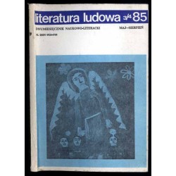 Literatura Ludowa. Dwumiesięcznik naukowo-literacki. R.30 (1985). Nr 1-6