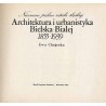 Architektura i urbanistyka Bielska-Białej. 1855-1939