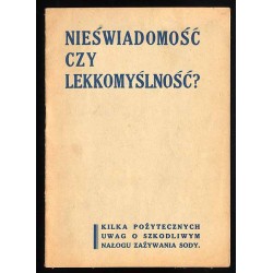 Nieświadomość czy lekkomyślność? Kilka pożytecznych uwag o szkodliwym nałogu zażywania sody