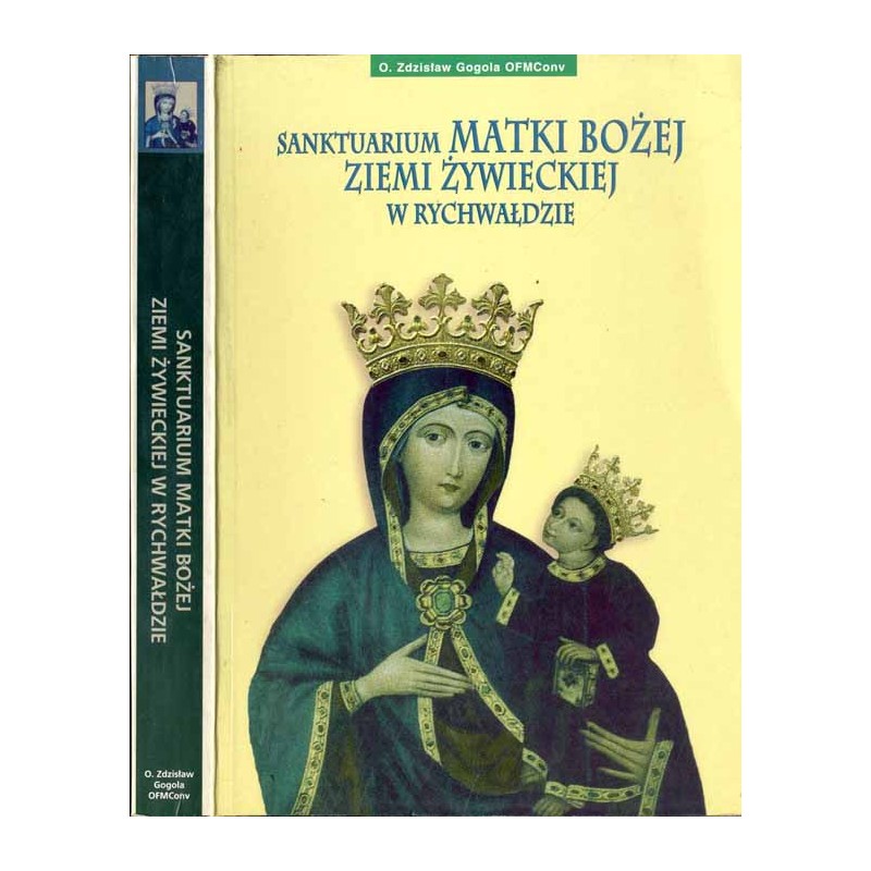 Sanktuarium Matki Bożej Ziemi Żywieckiej w Rychwałdzie