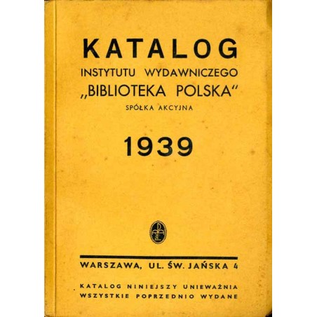 Katalog Instytutu Wydawniczego Biblioteka Polska Spółka Akcyjna 1939