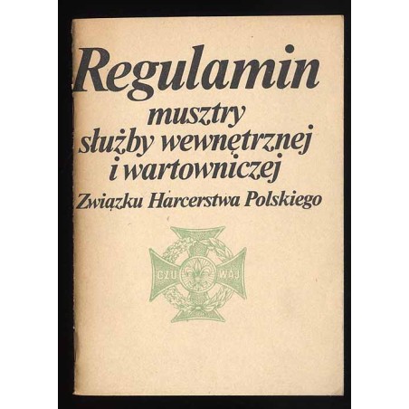Regulamin musztry służby wewnętrznej i wartowniczej Związku Harcerstwa Polskiego