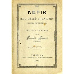 Kefir, jego skład chemiczny, sposoby przyrządzania i znaczenie lecznicze