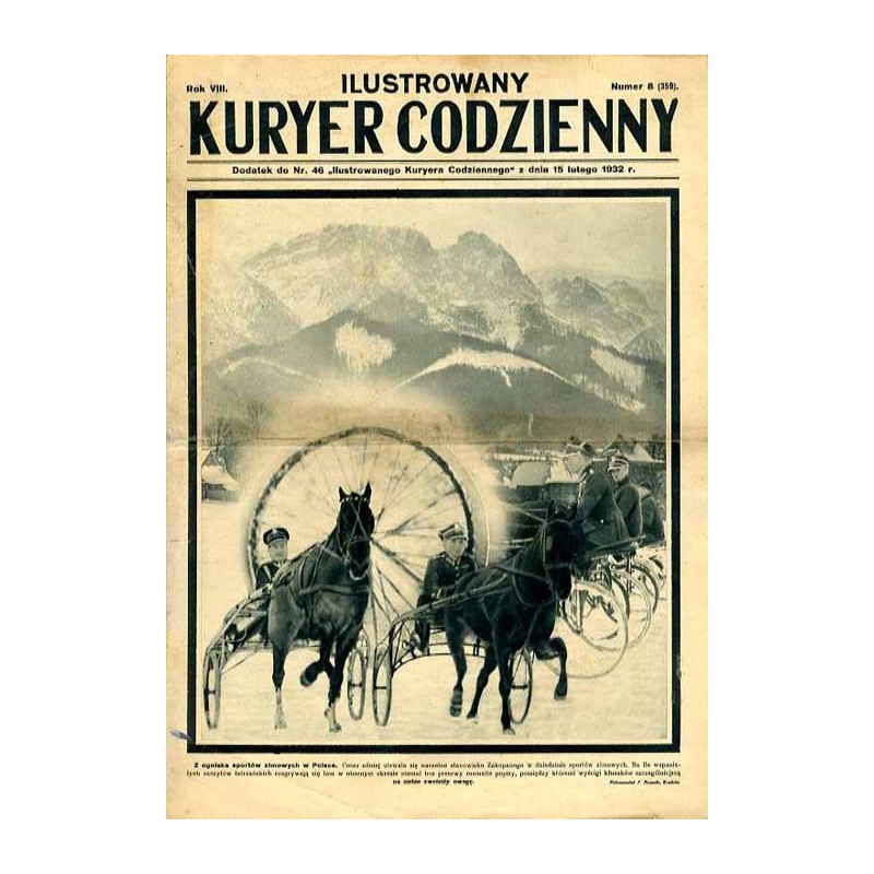 Ilustrowany Kurier Codzienny. Bezpłatny dodatek tygodniowy "Ilustrowanego Kuriera Codziennego" nr 46. R.8 (1932). Nr 8 (359) (15