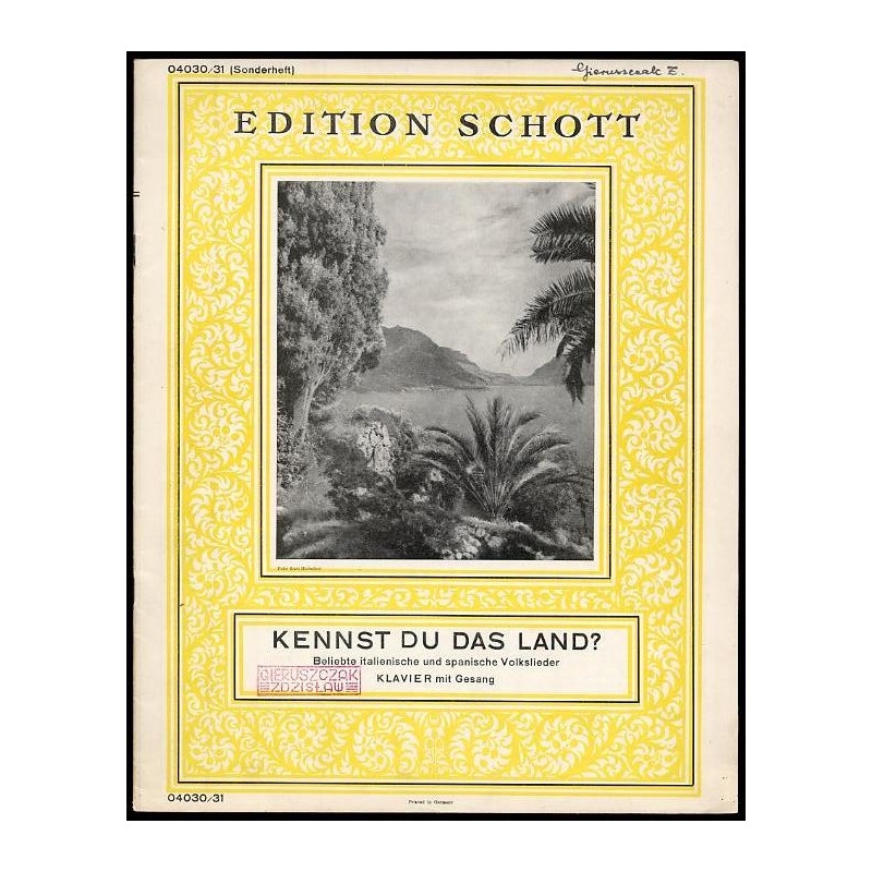 Kennst du das Land? Beliebte italienische und spanische Volkslieder Klavier mit Gesang