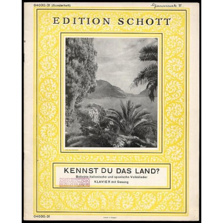 Kennst du das Land? Beliebte italienische und spanische Volkslieder Klavier mit Gesang