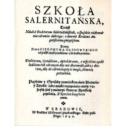 Szkoła Salernitańska to iest Nauka Doktorów Salernitańskich o sposobie zachowania zdrowia dobrego: z dawna Królowi Angielskiemu