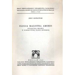 Elegia magistra amoris. Dydaktyka miłości w subiektywnej elegii rzymskiej
