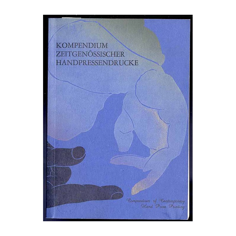 Forum book art. Kompendium  Zeitgenössischer Handpressendrucke Malerbücher, Künstlerbücher, Einblattdrucke, Mappenwerke und Buch