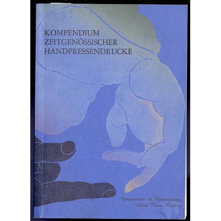Forum book art. Kompendium  Zeitgenössischer Handpressendrucke Malerbücher, Künstlerbücher, Einblattdrucke, Mappenwerke und Buch