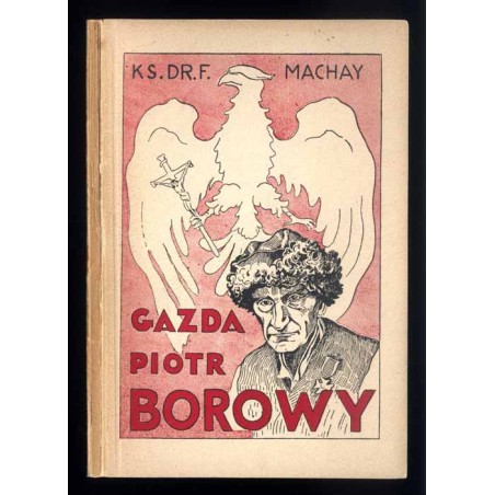 Gazda Piotr Borowy. Życie i pisma
