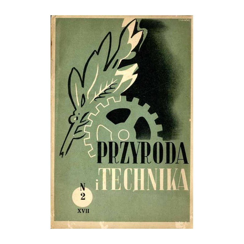 Przyroda i Technika. Czasopismo, poświęcone popularyzacji nauk przyrodniczych i technicznych. R.17 (1938). Z. 2 (Luty 1938) / Ob