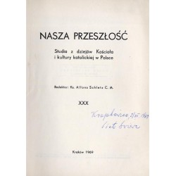 Nasza Przeszłość. Studia z dziejów Kościoła i kultury katolickiej w Polsce. T.30 (1969)