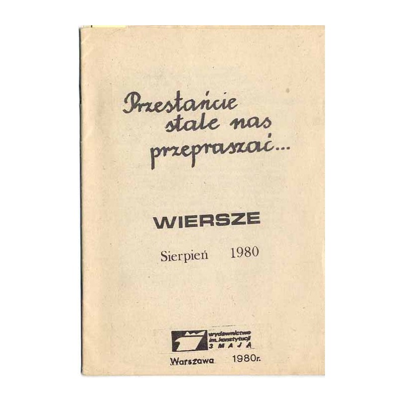 Przestańcie stale nas przepraszać... Wiersze