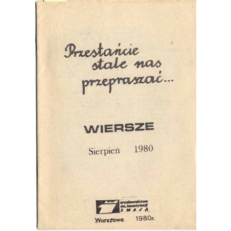 Przestańcie stale nas przepraszać... Wiersze