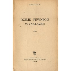 Dzieje pewnego wynalazku. 2t. w 1 vol