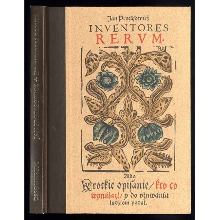 Inventores rerum. [albo Krótkie opisanie, kto co wynalazł i do używania ludziom podał 1608]