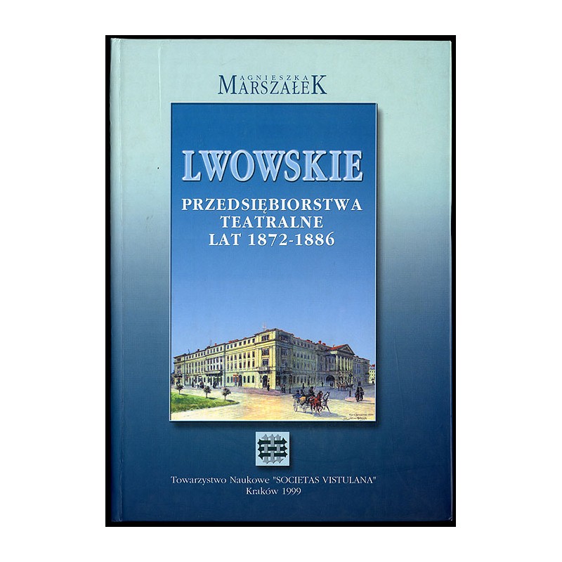 Lwowskie przedsiębiorstwa teatralne lat 1872-1886