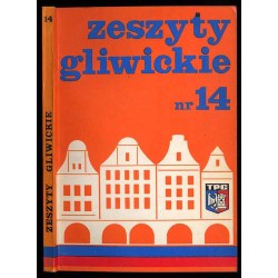 Zeszyty Gliwickie. T. 14 (1980) powstania śląskie / harcerstwo 1910-1939 / szkolnictwo mniejszościowe / ceramika w zbiorach Muze