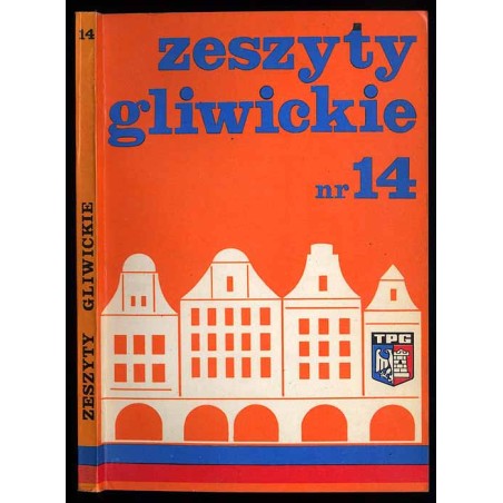 Zeszyty Gliwickie. T. 14 (1980) powstania śląskie / harcerstwo 1910-1939 / szkolnictwo mniejszościowe / ceramika w zbiorach Muze