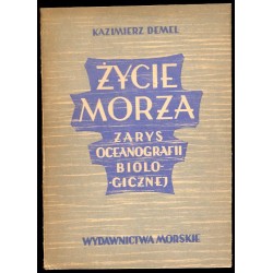 Życie morza. Zarys oceanografii biologicznej