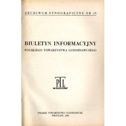 Biuletyn Informacyjny Polskiego Towarzystwa Ludoznawczego. (1956). Nr 1