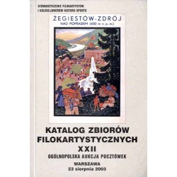 [Stowarzyszenie Filokartystów] Katalog Zbiorów Filokartystycznych. XXII Ogólnopolska Aukcja Pocztówek, Warszawa 23 sierpnia 2003