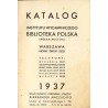 Katalog Instytutu Wydawniczego Biblioteka Polska Spółka Akcyjna 1937