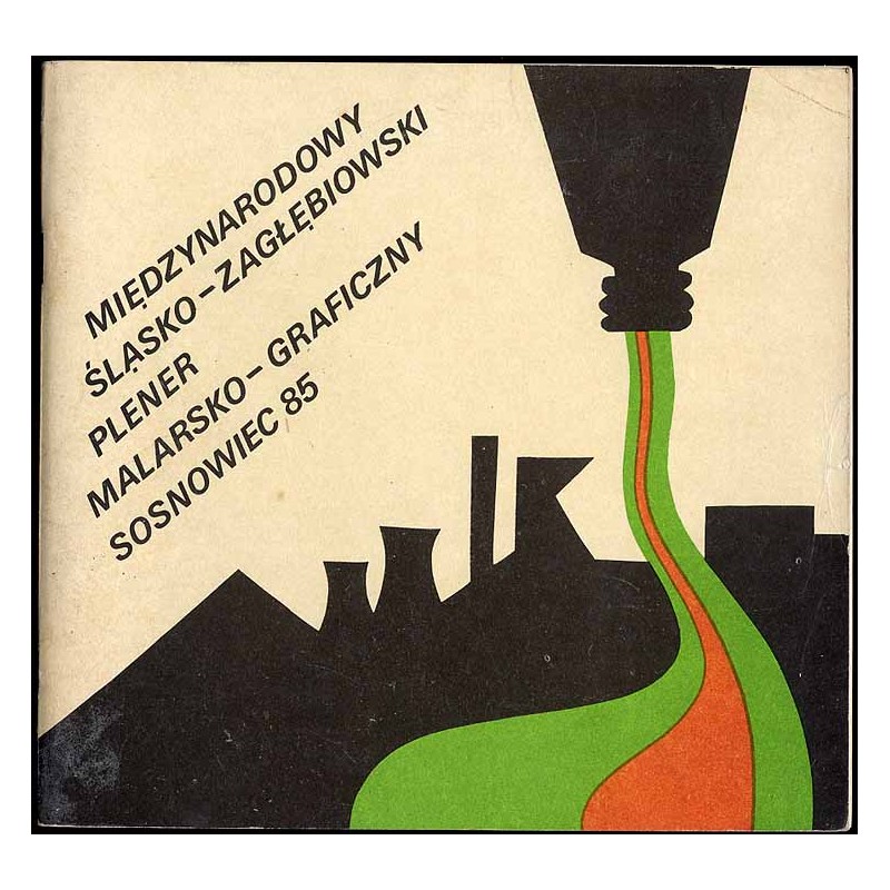 Międzynarodowy Śląsko-Zagłębiowski Plener Malarsko-Graficzny Sosnowiec 85