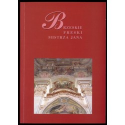 Brzeskie freski mistrza Jana. O tym, jak dane mi było ponownie odkryć iluzję stworzoną przez Jana Kubena