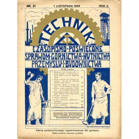 Technik. Czasopismo poświęcone sprawom górnictwa, hutnictwa, przemysłu i budownictwa. R.2 (1929). Nr 21 (1 listopada 1929)
