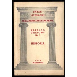 Bazar Literacki Księgarnia-Antykwarnia. Katalog działowy Nr 1: Historia