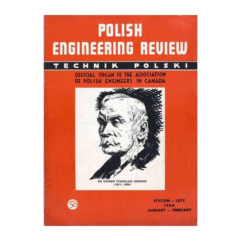 Polish Engineering Review  Technik Polski. Official organ of the Association of Polish Engineers in Canada. Vol. 1 (1944). Nr 1