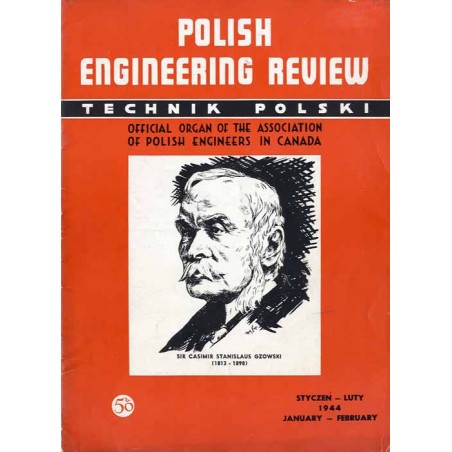 Polish Engineering Review  Technik Polski. Official organ of the Association of Polish Engineers in Canada. Vol. 1 (1944). Nr 1