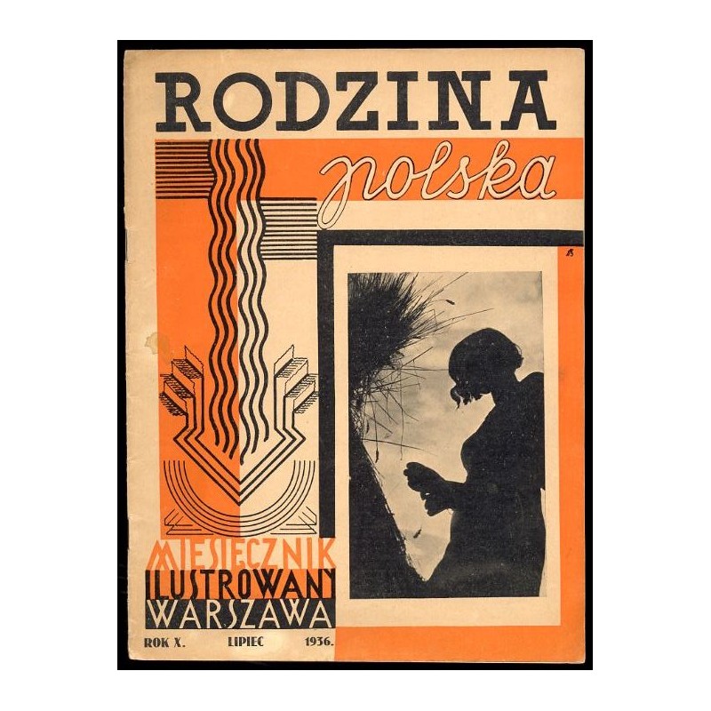 Rodzina Polska. Miesięcznik ilustrowany. R.10 (1936). Nr 7 (Lipiec 1936)