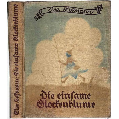 Die einsame Glockenblume und andere Märchen