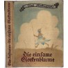 Die einsame Glockenblume und andere Märchen