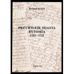 Przywileje miasta Bytomia 1323-1711 (widymat z 1716 roku)
