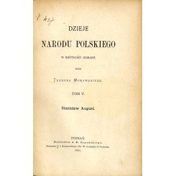 Dzieje narodu polskiego w krótkości zebrane. T. 5: Stanisław August