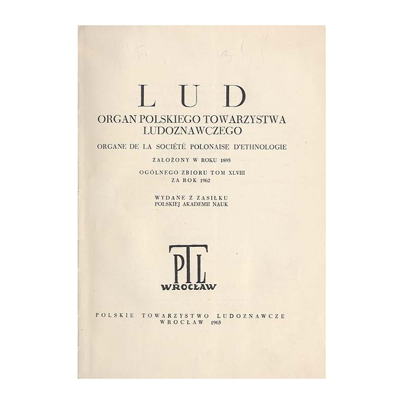 Lud. Organ Polskiego Towarzystwa Ludoznawczego. T.48 (1962)